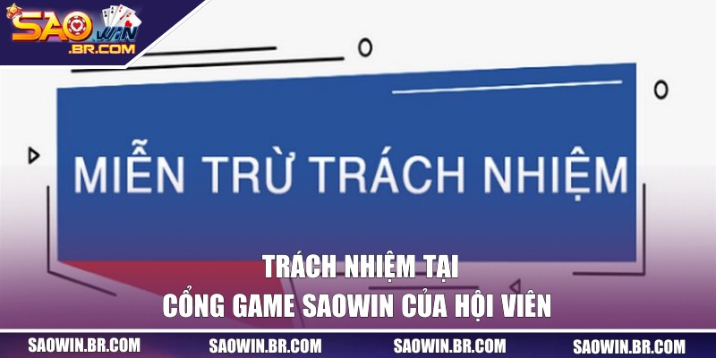 Hội viên có trách nhiệm tuân thủ chính sách của SAO WIN 